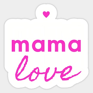 mama love Sticker